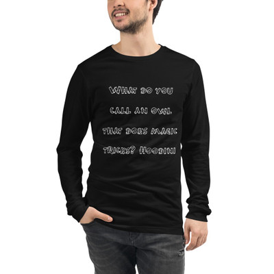 What do you call an owl that does magic tricks? Hoodini - Unisex Long Sleeve Shirt Funny quotes 7839597