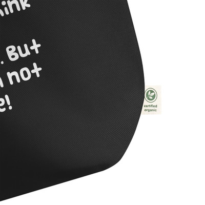 I used to think I am indecisive. But now I am not sure! - Organic Cotton Large Tote Funny quotes 7841059