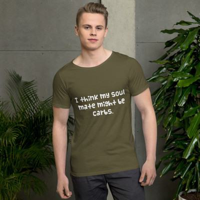 I think my soul mate might be carbs. - Raw Neck Tee Funny quotes 7836807