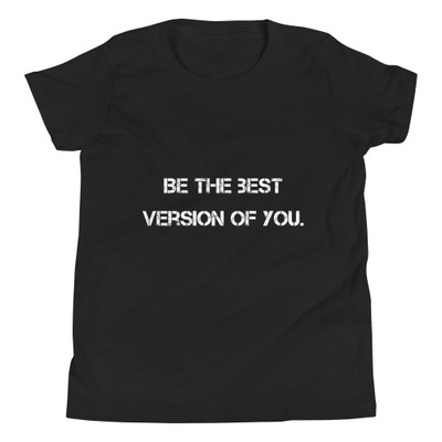 Be the best version of you. - Youth Short Sleeve Tee Motivational quotes 7835489