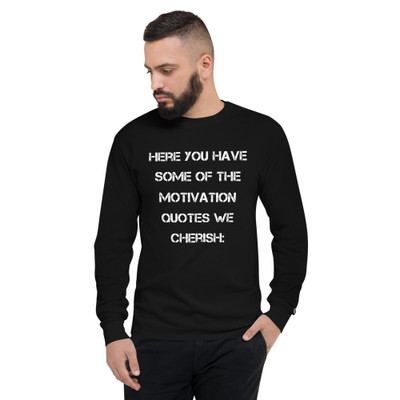 Here you have some of the motivation quotes we cherish: - Long Sleeve T-Shirt Motivational quotes 7841157