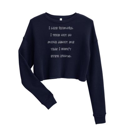I like rumors. I find out so much about me that I didn't even know. - Women's Fleece Crop Sweatshirt Funny quotes 7835699