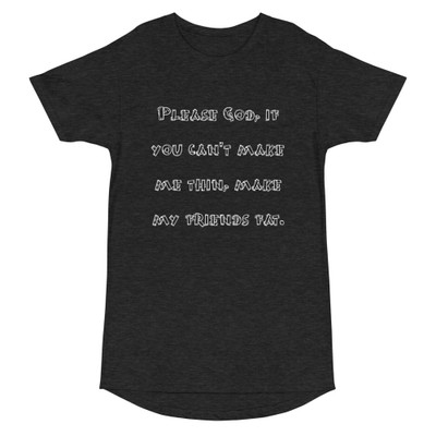 Please God, if you can't make me thin, make my friends fat. - Long Body Urban Tee Funny quotes 7837044