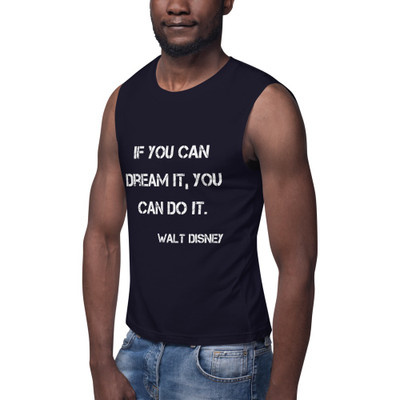If you can dream it, you can do it. - Walt Disney - Muscle Tank Motivational quotes 7839963