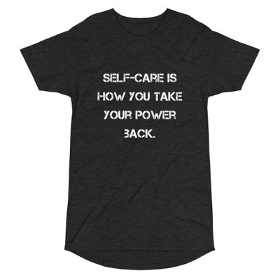 Self-care is how you take your power back. - Long Body Urban Tee Motivational quotes 7837605