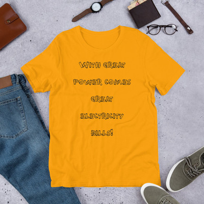 With great power comes great electricity bills! - Unisex Short Sleeve Jersey T-Shirt Funny quotes 7838969