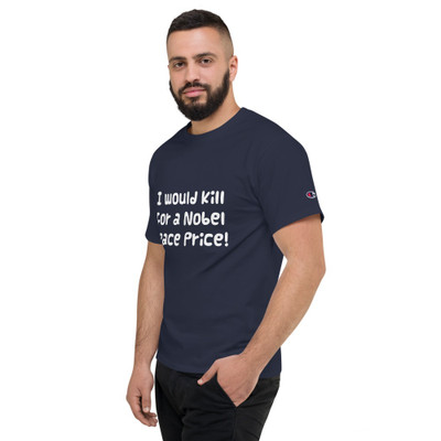 I would kill for a Nobel Peace Price! - Heritage Jersey T-Shirt Funny quotes 7840287