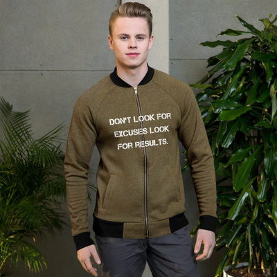 Don't look for excuses look for results. - Bomber Jacket Motivational quotes 7838236