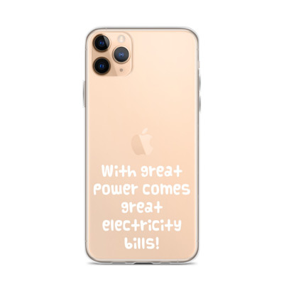With great power comes great electricity bills! - iPhone Case Funny quotes 7836637