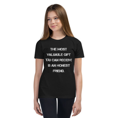 The most valuable gift you can receive is an honest friend. - Youth Short Sleeve Tee Motivational quotes 7835624
