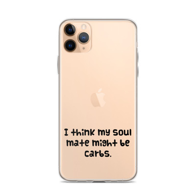 I think my soul mate might be carbs. - iPhone Case Funny quotes 7835310