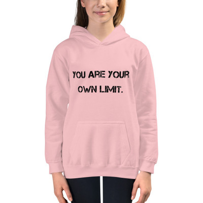 You are your own limit. - Kids Hoodie Motivational quotes 7848344