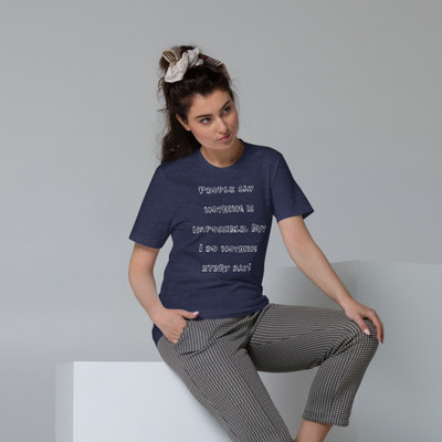 People say nothing is impossible. But I do nothing every day! - Unisex Organic Cotton T-Shirt Funny quotes 7848457
