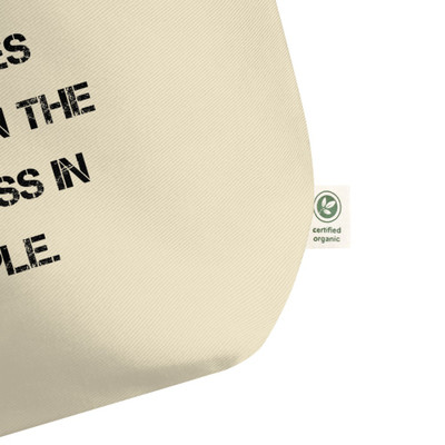 Be the reason someones believes in the goodness in people. - Organic Cotton Large Tote Motivational quotes 7847986