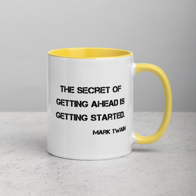 The secret of getting ahead is getting started. - Mark Twain - Ceramic Mug with Color Motivational quotes 7849252