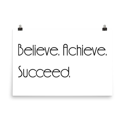Believe. Achieve. Succeed. - Photo Paper Poster Motivational quotes 7854031