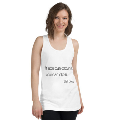 If you can dream it, you can do it. - Walt Disney - Fine Jersey Tank Top Unisex Motivational quotes 7851302