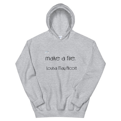 It takes two flints to make a fire. - Louisa May Alcott - Unisex Hooded Sweatshirt Motivational quotes 7854045