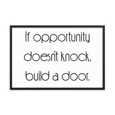 If opportunity doesn't knock, build a door. - Matte Paper Framed Poster Motivational quotes 7852646
