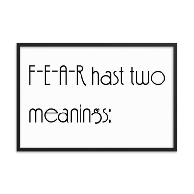 F-E-A-R hast two meanings: - Matte Paper Framed Poster Motivational quotes 7851808