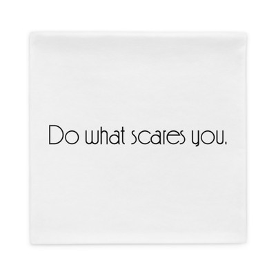 Do what scares you. - Pillow Case Motivational quotes 7852655