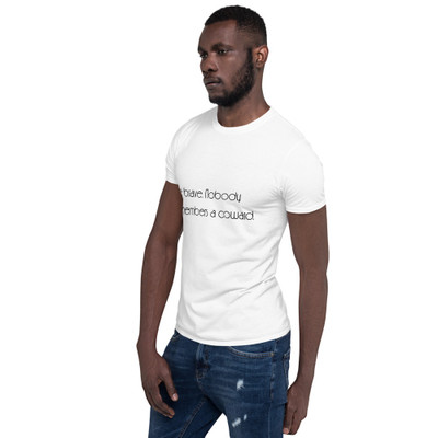 Be brave. Nobody remembers a coward. - Unisex Softstyle T-Shirt Motivational quotes 7851420
