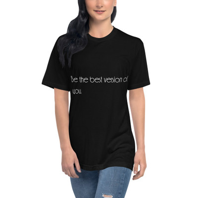 Be the best version of you. - Unisex Short Sleeve Crew Neck Motivational quotes 7853724