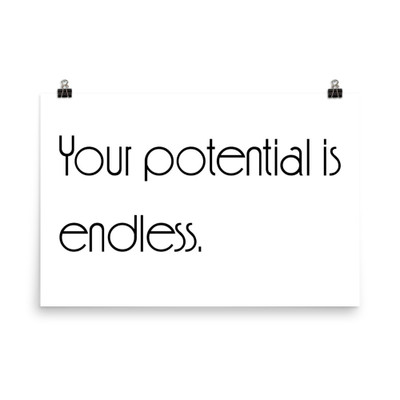 Your potential is endless. - Photo Paper Poster Motivational quotes 7854146