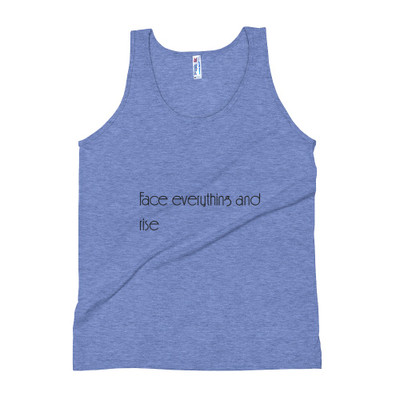 Face everything and rise - Unisex Soft Tri-Blend Tank Motivational quotes 7853865