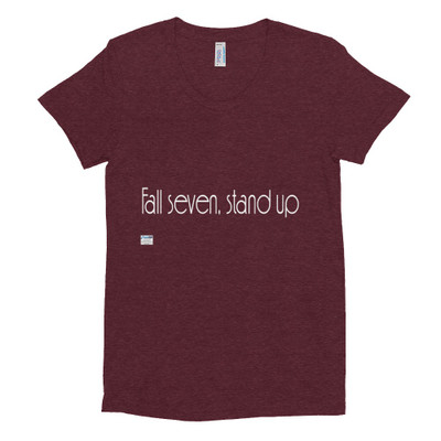 Fall seven, stand up eight. - Women's Tri-Blend T-Shirt Motivational quotes 7853515