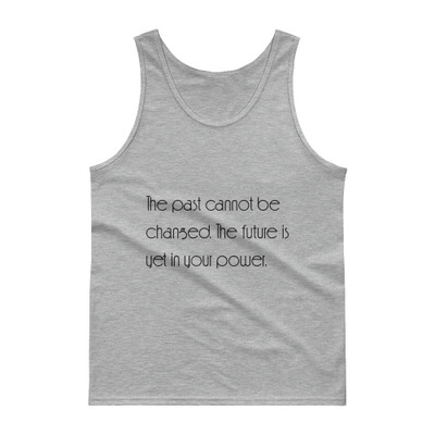 The past cannot be changed. The future is yet in your power. - Ultra Cotton Tank Top Motivational quotes 7850884