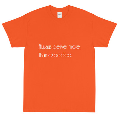 Always deliver more than expected. - Ultra Cotton T-Shirt Motivational quotes 7852205