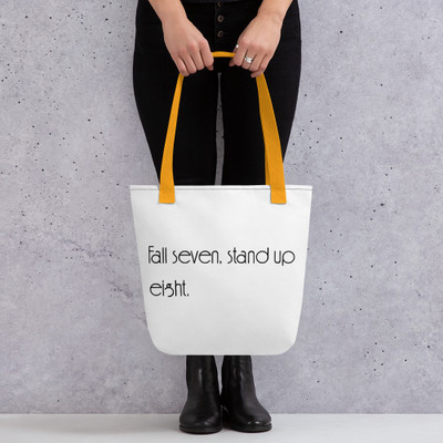 Fall seven, stand up eight. - Tote Motivational quotes 7852246