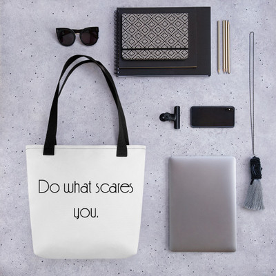 Do what scares you. - Tote Motivational quotes 7853089 Do what scares you. - Tote Motivational quotes 7853089
