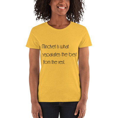 Mindset is what separates the best from the rest. - Ladies Cotton Short Sleeve T-Shirt Motivational quotes 7851777