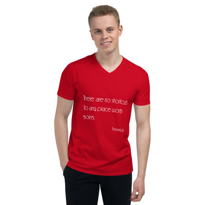 There are no shortcuts to any place worth going. - Beverly Sills - Lightweight Fashion V-Neck T-Shirt Motivational quotes 7851609