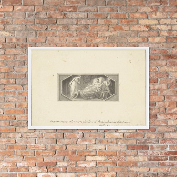 Erasistratus discovers the love of Antiochus for Stratonice - Edward Francis Burney - 1790–1800 - Matte Paper Framed Poster Museum quality 7744400