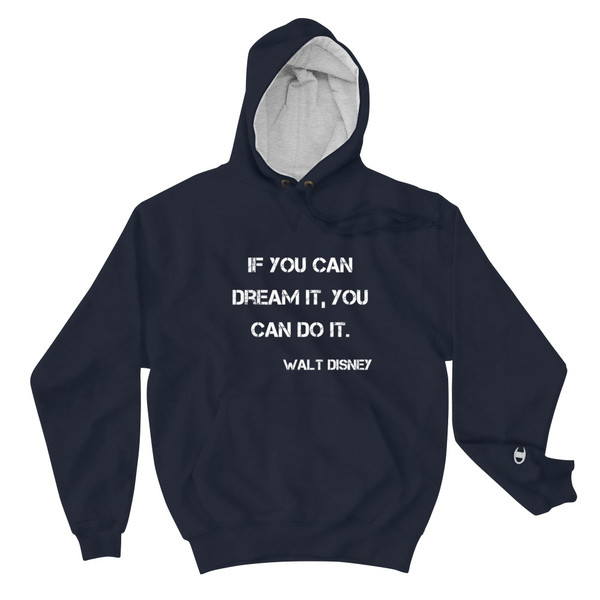 If you can dream it, you can do it. - Walt Disney - Cotton Max Hoodie Motivational quotes 7800244