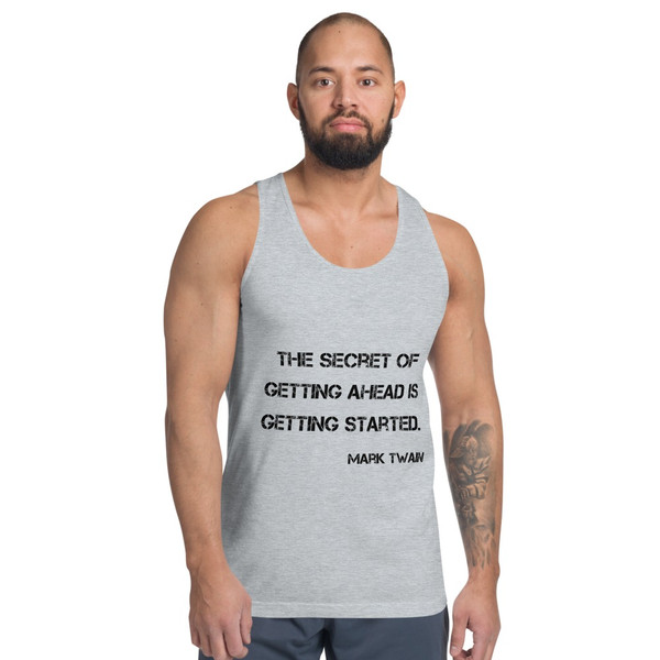 The secret of getting ahead is getting started. - Mark Twain - Fine Jersey Tank Top Unisex Motivational quotes 7800280