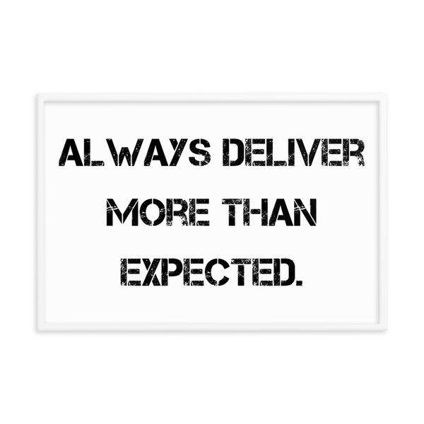 Always deliver more than expected. - Matte Paper Framed Poster Motivational quotes 7800614