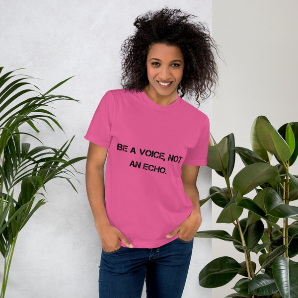 Be a voice, not an echo. - Unisex Short Sleeve T-Shirt Motivational quotes 7800470