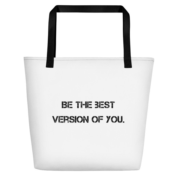 Be the best version of you. - Beach Bag Motivational quotes 7801364