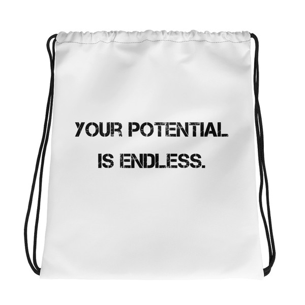Your potential is endless. - Drawstring Bag Motivational quotes 7801319