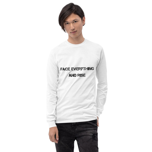 Face everything and rise - Ultra Cotton Long Sleeve T-Shirt Motivational quotes 7800545