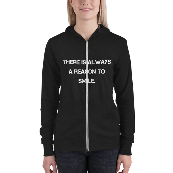There is always a reason to smile. - Unisex Triblend Lightweight Zip Hoodie Motivational quotes 7801427
