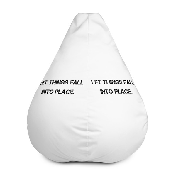 Let things fall into place. - Bean Bag Chair w/ filling Motivational quotes 7801680