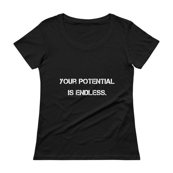 Your potential is endless. - Ladies Sheer Scoopneck T-Shirt Motivational quotes 7800709