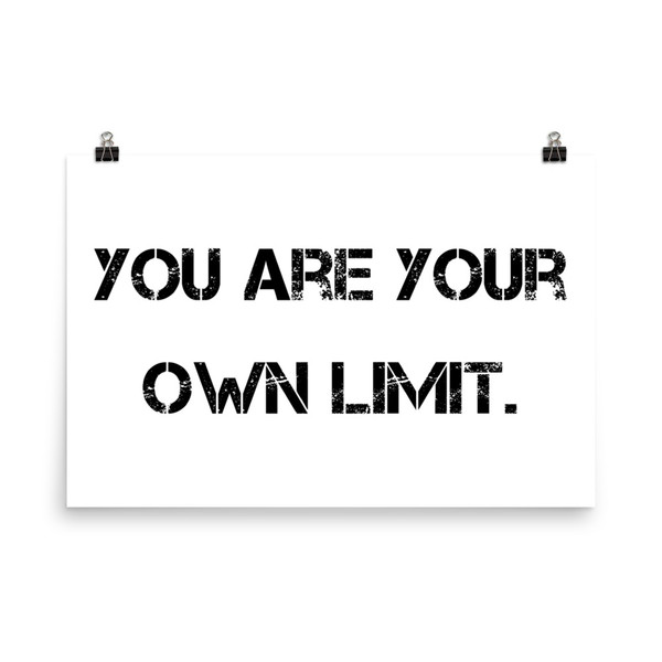 You are your own limit. - Paper Poster Motivational quotes 7800434