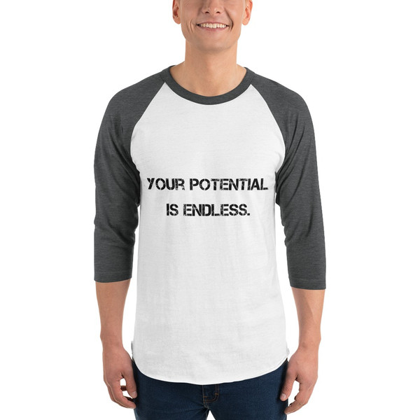 Your potential is endless. - Unisex Fine Jersey Raglan Tee Motivational quotes 7801282