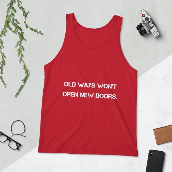 Old ways won't open new doors. - Unisex Jersey Tank Motivational quotes 7801341